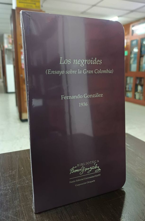 LOS NEGROIDES: ENSAYO SOBRE LA GRAN COLOMBIA
