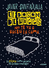 EL BOSON DE HIGGS NO TE VA A HACER LA CAMA