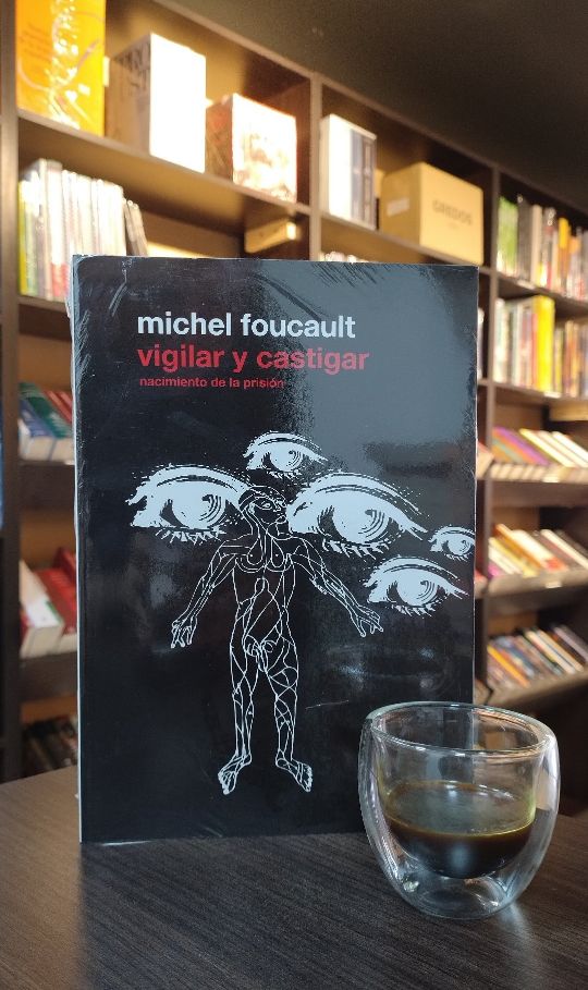 VIGILAR Y CASTIGAR: NACIMIENTO DE LA PRISIÓN