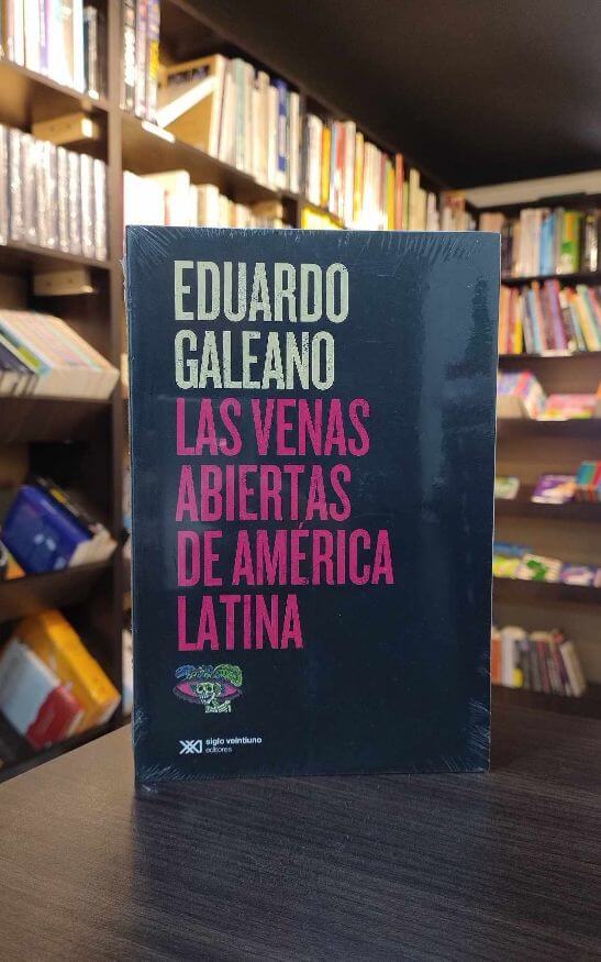LAS VENAS ABIERTAS DE AMÉRICA LATINA