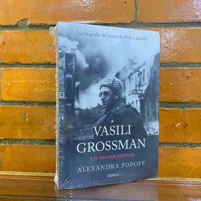 VASILI GROSSMAN Y EL SIGLO SOVIÉTICO