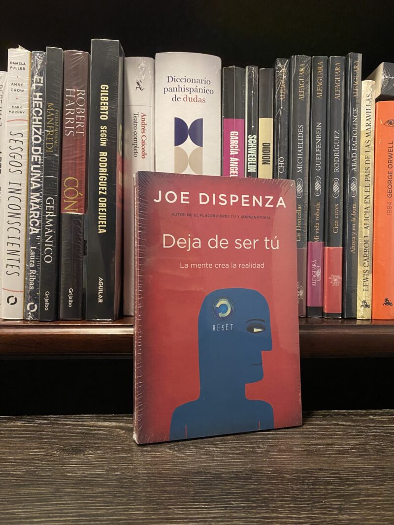 DEJA DE SER TÙ: LA MENTE CREA LA REALIDAD