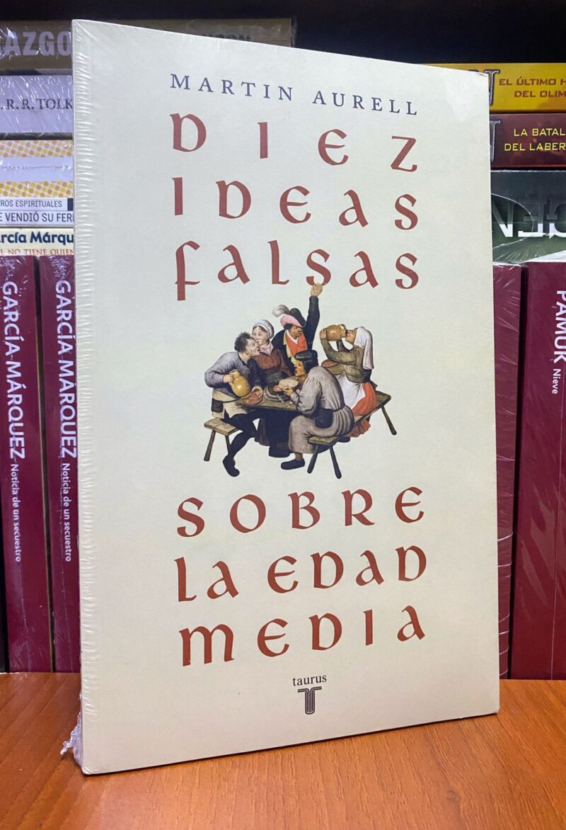 DIEZ IDEAS FALSAS SOBRE LA EDAD MEDIA