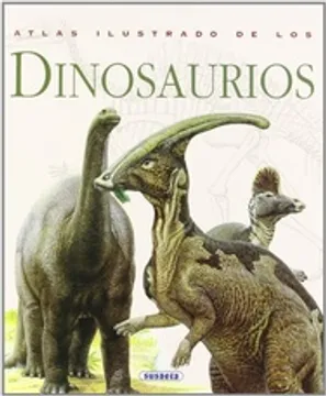 ATLAS ILUSTRADOS DE LOS DINOSAURIOS