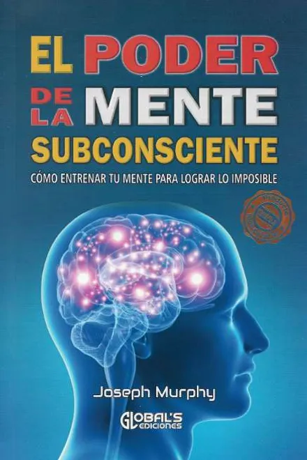 EL PODER DE LA MENTE SUBCONSCIENTE