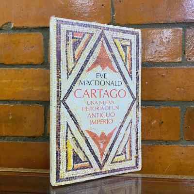 CARTAGO UNA NUEVA HISTORIA DE UN ANTIGUO IMPERIO