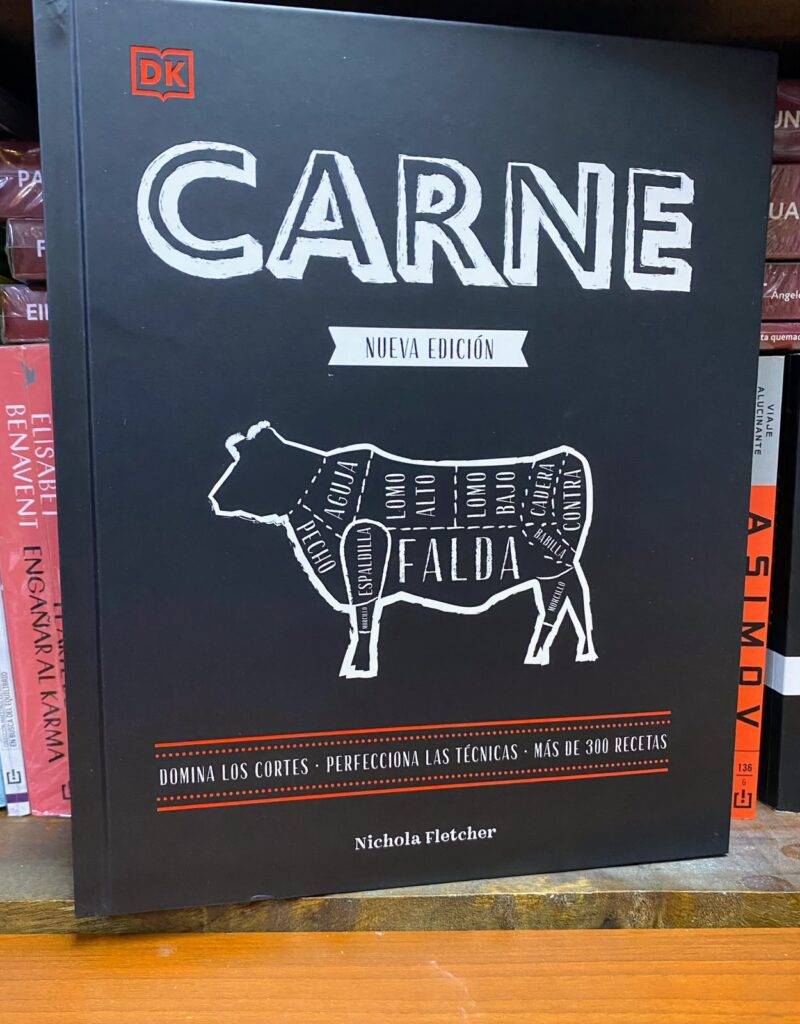 CARNE NUEVA EDICION: Domina los Cortes. Perfecciona las Técnicas. Más de 300 Recetas